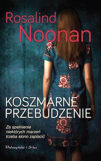 Rosalind Noonan - Koszmarne przebudzenie Rosalind Noonan - Koszmarne przebudzenie