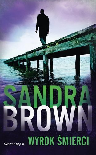 Sandra Brown - Wyrok śmierci Sandra Brown - Wyrok śmierci