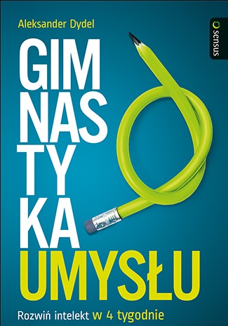Aleksander Dydel - Gimnastyka umysłu Aleksander Dydel - Gimnastyka umysłu