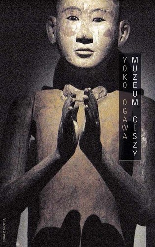 Yoko Ogawa - Muzeum Ciszy Yoko Ogawa - Muzeum Ciszy