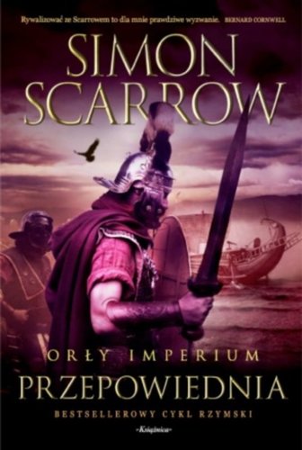 Simon Scarrow - Przepowiednia Simon Scarrow - Przepowiednia