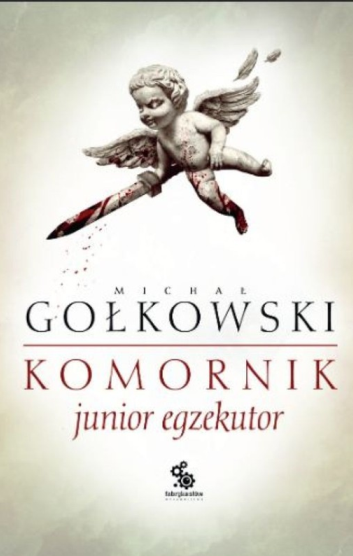 Michał Gołkowski - Komornik: Junior egzekutor Michał Gołkowski - Komornik: Junior egzekutor