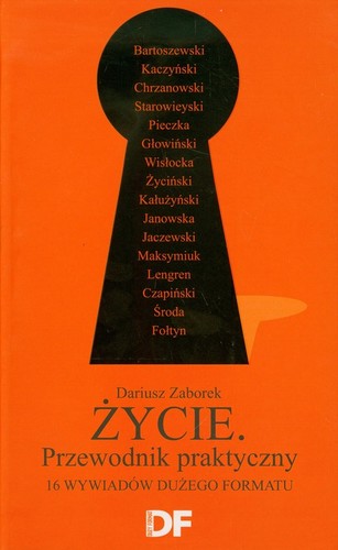 Życie: Przewodnik praktyczny - Dariusz Zaborek Życie: Przewodnik praktyczny - Dariusz Zaborek