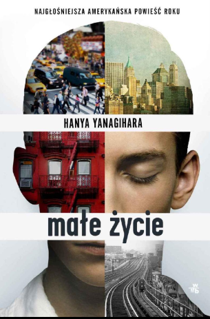 Małe życie - Hanya Yanagihara