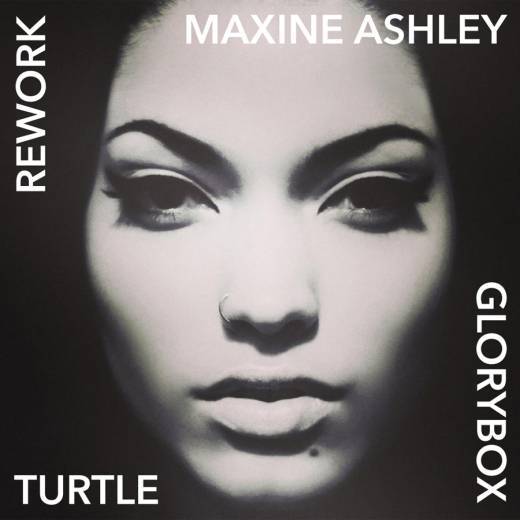 Maxine Ashley – Glory Box (Turtle Rework) (13′)