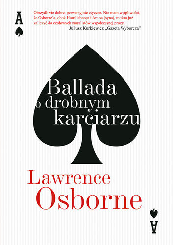 Ballada o drobnym karciarzu - Lawrence Osborne Ballada o drobnym karciarzu - Lawrence Osborne