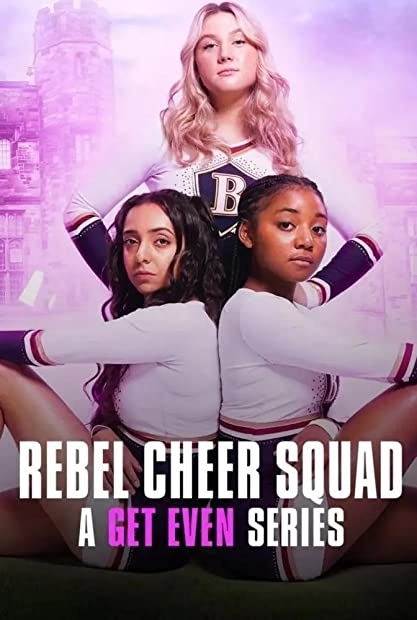 Rebel Cheer Squad A Get Even Series S01E06 WEBRip x264-XEN0N