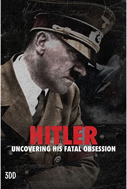 Hitler Uncovering His Fatal Obsession S01E02 HDTV x264-GALAXY