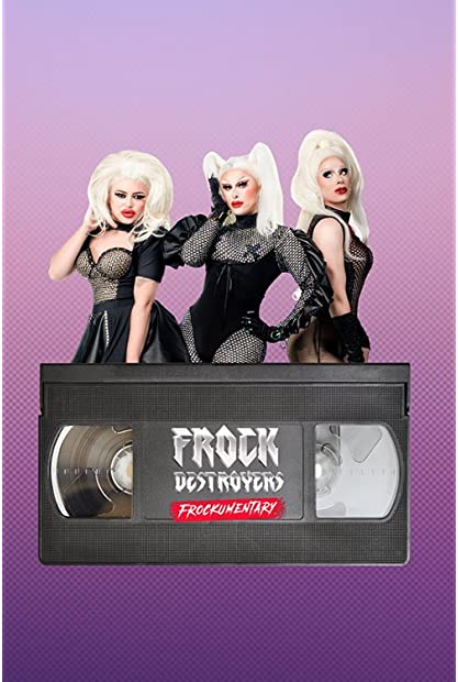 Frock Destroyers Frockumentary S01 COMPLETE 720p WEBRip x264-GalaxyTV